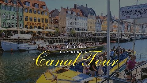 Canal Tour Copenhagen | Exploring Copenhagen | Denmark Europe