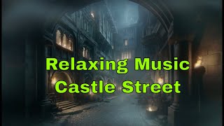 Relaxation & Stress Relief Music Meditation Melodies, Lofi, Jazz, Sleep Music - Castle Street