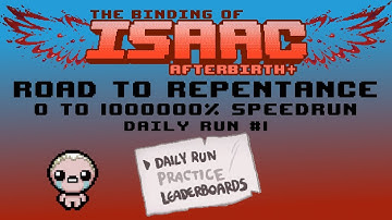 Daily run #1 - 0 to 1000000% Complete The Binding of Isaac: Afterbirth+ Unlock Speedrun!
