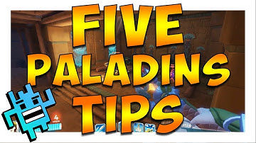 FIVE PALADINS TIPS | PALADINS TIPS FOR BEGINNERS | PALADINS TIPS AND TRICKS