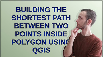 Gis: Building the shortest path between two points inside polygon using QGIS