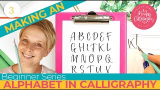Calligraphy Beginner Series - Lesson 3 - Making an Alphabet in Calligraphy
