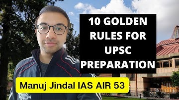 You Aspirants MUST Know these things Before Preparing for UPSC CSE by Manuj Jindal IAS AIR 53