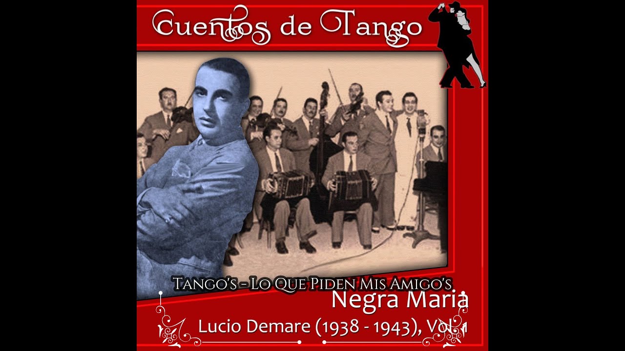 Watch Juan Carlos Miranda (con Orquesta Lucio Demare) - Negra María on YouTube