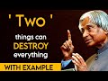 Two things can destroy everything  dr apj abdul kalam sir  spread positivity