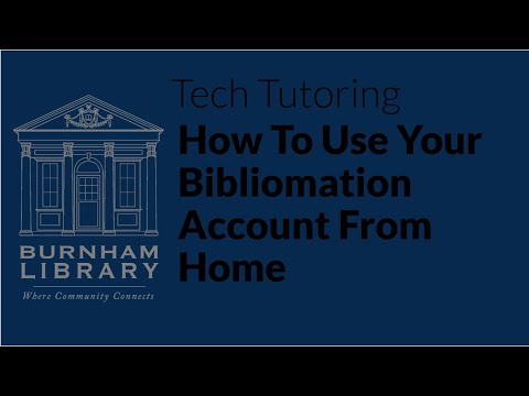 Burnham Library Tech Tutoring: Using Your Bibliomation Account