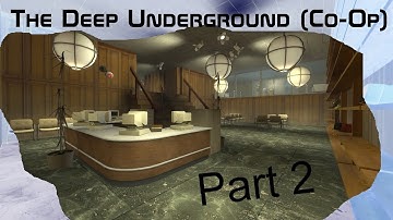 Portal 2 Custom map: The Deep Underground Co Op: Part 2: Rylet the troll master