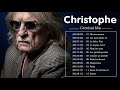 Christophe Best Of Playlist 2021 || Les Meilleures de Christophe Album