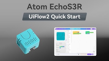 UIFlow 2.0 Device Basic Tutorial | Atom EchoS3R