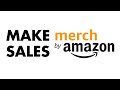 Merch by Amazon - How To Make SALES & Get Out of Tier 10