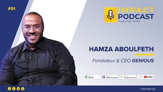 Impact Podcast - EP 01 :  Hamza ABOULFETH