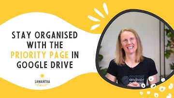 How to use the Google Drive Priority page to stay organised & efficient
