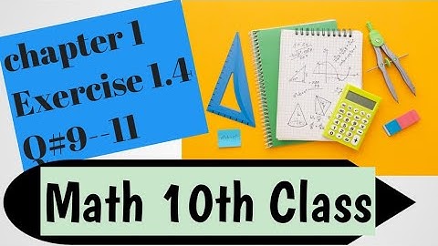 10th class Math(sci)| Chapter-1 Exercise 1.4 |Q# 9-11 solution |Muhammad Imran Official#education