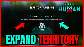 How To EXPAND TERRITORY In Once Human (FULL GUIDE)