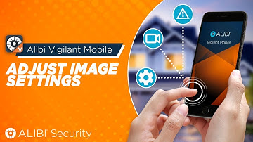 Alibi Vigilant Mobile - How To - Image Settings