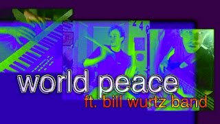 World Peace (Ft. Bwb)