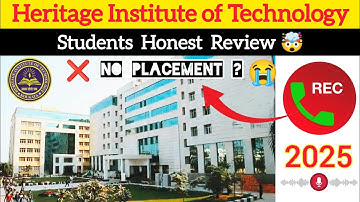 Heritage Institute of Technology Honest Review || HIT Kolkata Placement || HITK location || WBJEE