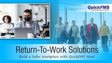 Return-To-Work Solutions For a Safer Workplace | QuickFMS