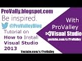 How to Install & Register Microsoft Visual Studio 2013 (ProValley)