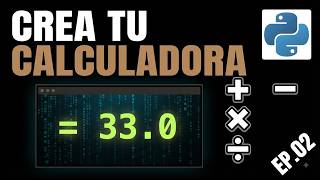 ¡Crea tu propia CALCULADORA en Python desde Cero! 🐍💻 (Paso a Paso)