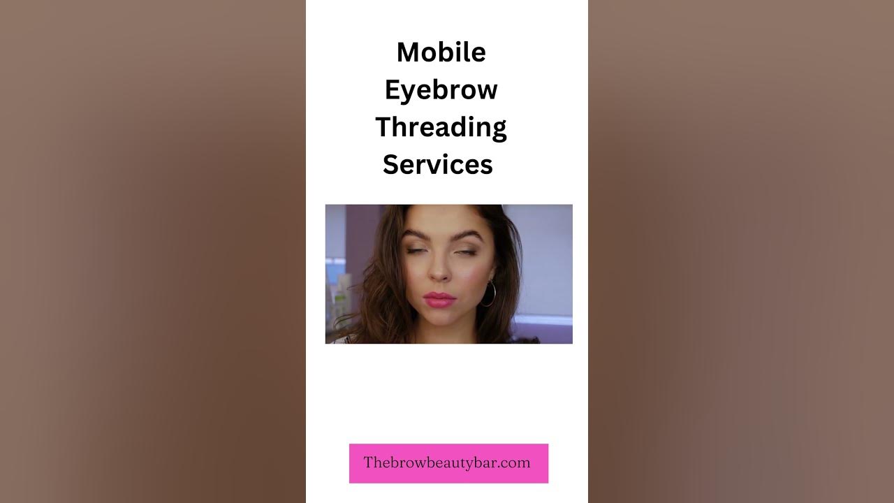 Mobile eyebrow threading services San Diego, CA, Phoenix, AZ YouTube
