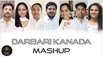 Darbari Kanada Mashup by RAAGA METRO | Film songs | Classical | Tamil | Telugu | Kannada | Hindi