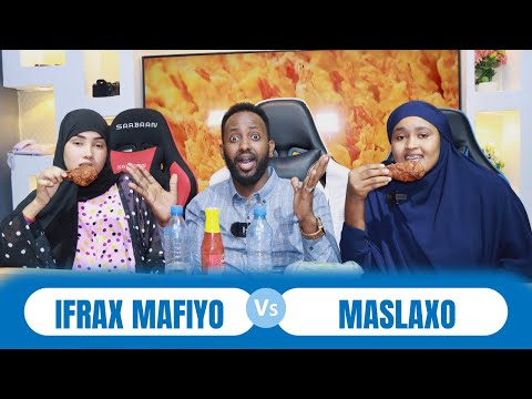 IFRAAX MAVIO IYO MASLAXO CIYAAR ADAG…?