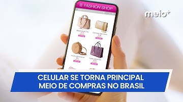 Celular se torna principal meio de compras no Brasil | Meio Norte