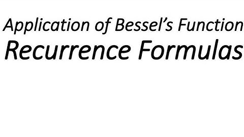 Bessel Function Exercises || Application of Recurrence Formulas of Bessel Function
