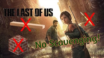 Is It Possible to Beat The Last of Us without Scavenging?
