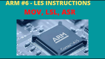 ARM #6 - LES INSTRUCTIONS MOV, LSL, ASR