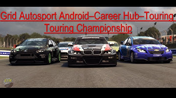 Grid Autosport Android–Career Hub–Touring–Touring Championship–Events 4, 5, 6 + Mini Cup