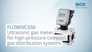 FLOWSIC550 from SICK: Ultrasonic gas meter for compact high-pressure gas distribution systems