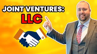 The Types Of Joint Ventures: LLC