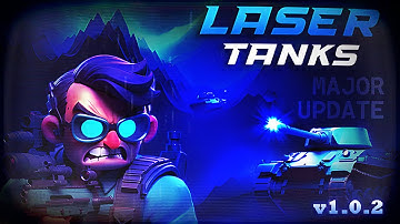 LASER TANKS - v1.0.2 | MAJOR UPDATE
