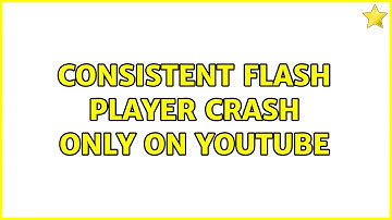 Ubuntu: Consistent Flash Player Crash ONLY on YouTube (2 Solutions!!)