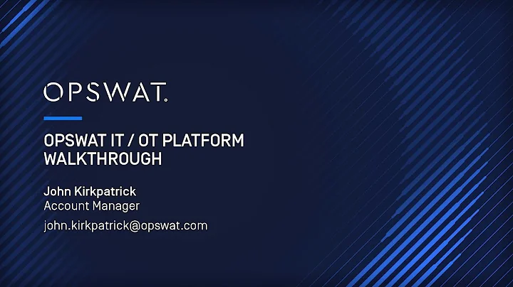 OPSWAT IT/OT Demo: Critical Infrastructure Protection | John Kirkpatrick, Corporate Account Manager