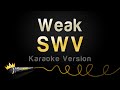 SWV - Weak (Karaoke Version)