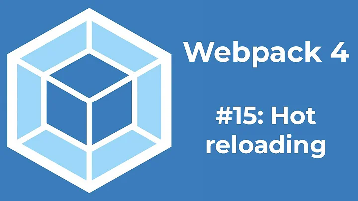 Webpack 4 Tutorial 15: Webpack hot reloading