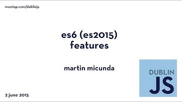 ES6 (ES2015) Features - Martin Micunda