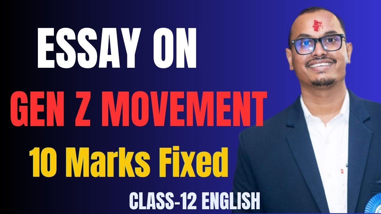 Gen Z Movement Essay | 10 Marks Fixed Answer | Class 12 English | Easy ...