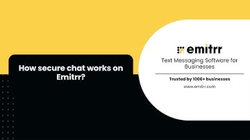 How Secure chat works on Emitrr?