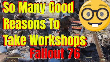 Reasons To Take Workshops At Low Levels In Fallout 76