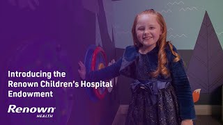 Introducing the Renown Children's Hospital Endowment