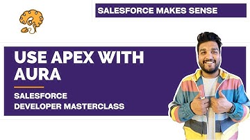 Connect Apex with Aura Components | Chapter 103 |  Salesforce Developer Masterclass