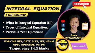 Integral Equation Complete Course Lecture-1||Types of Integral Equation|| For CSIR NET, GATE ,NBHM