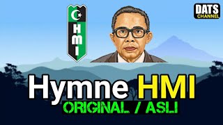 Hymne HMI Yang Sebenarnya | Original / Asli