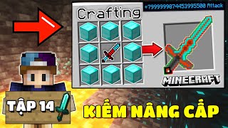 MINECRAFT SINH TỒN THẾ GIỚI TOÀN LÀ KIẾM 1.20 | TẬP 14 | CÂY KIẾM KIM CƯƠNG NÂNG CẤP CỰC MẠNH...