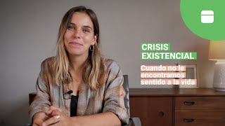 Crisis existencial: cuando no le encontramos sentido a la vida