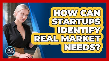 How Can Startups Identify Real Market Needs? - The Startup Growth Hub